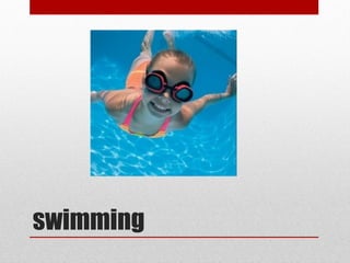 swimming
 