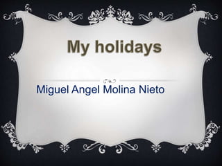 Miguel Angel Molina Nieto
 
