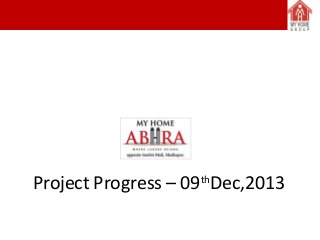 Project Progress – 09 Dec,2013
th

 