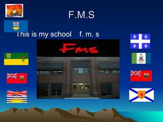 F.M.S This is my school  f. m. s 