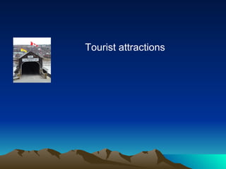 Tourist attractions 