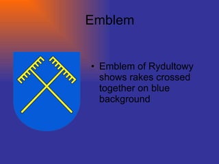 Emblem Emblem of Rydultowy shows rakes crossed together on blue background 
