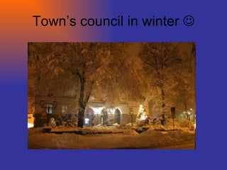 Town’s council in winter   