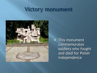 This monument commemorates soldiers who fought and died for Polish independence  