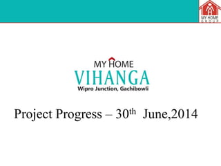 Project Progress – 30th June,2014
 