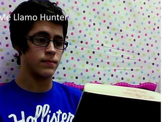 Me Llamo Hunter
 