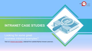 INTRANET CASE STUDIES
Looking for some great
business intranet examples?
View our intranet case studies, collected from satisfied MyHub Intranet customers.
 