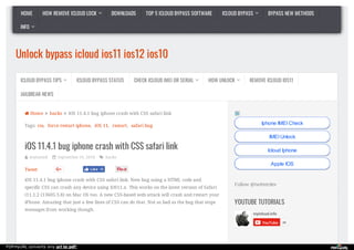 Follow @twitterdev
YOUTUBE TUTORIALS
myicloud.info
YouTube 4K
Tags: css, force restart iphone, iOS 11, restart, safari bug
iOS 11.4.1 bug iphone crash with CSS safari link. New bug using a HTML code and
specific CSS can crash any device using iOS11.x. This works on the latest version of Safari
(11.1.2 (13605.3.8) on Mac OS too. A new CSS-based web attack will crash and restart your
iPhone. Amazing that just a few lines of CSS can do that. Not as bad as the bug that stops
messages from working though.
 Home  hacks  iOS 11.4.1 bug iphone crash with CSS safari link
iOS 11.4.1 bug iphone crash with CSS safari link
 myicloud  September 16, 2018  hacks
Iphone IMEI Check
IMEI Unlock
Icloud Iphone
Apple IOS
Tweet Like 18
HOME HOW REMOVE ICLOUD LOCK  DOWNLOADS TOP 5 ICLOUD BYPASS SOFTWARE ICLOUD BYPASS  BYPASS NEW METHODS
INFO 
Unlock bypass icloud ios11 ios12 ios10
ICLOUD BYPASS TIPS  ICLOUD BYPASS STATUS CHECK ICLOUD IMEI OR SERIAL  HOW UNLOCK  REMOVE ICLOUD IOS11
JAILBREAK-NEWS
PDFmyURL converts any url to pdf!
 