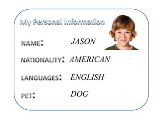 JASON

AMERICAN

ENGLISH

DOG
 