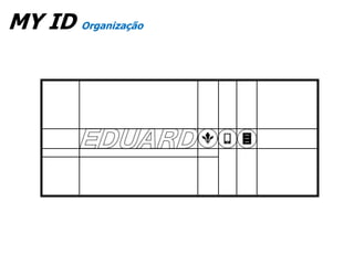 MY ID Organização
 