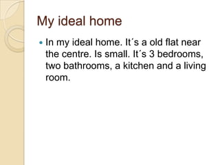 My ideal home | PPTX | Houses | Real Estate