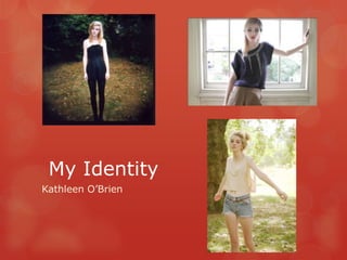  My Identity  Kathleen O’Brien  