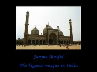 Jamma Masjid The biggest mosque in India 