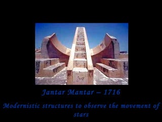 Jantar Mantar – 1716 Modernistic structures to observe the movement of stars 