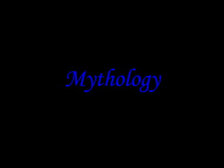 Mythology 