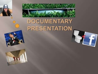 My individual documentary presentation 