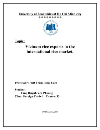 Vietnam rice exports in the international rice market.