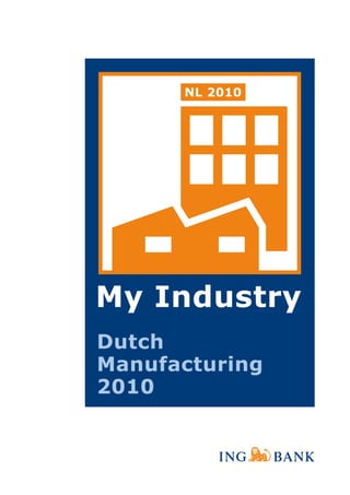 @#A
 My Industry - Dutch Manufacturing 2010
@#A
 