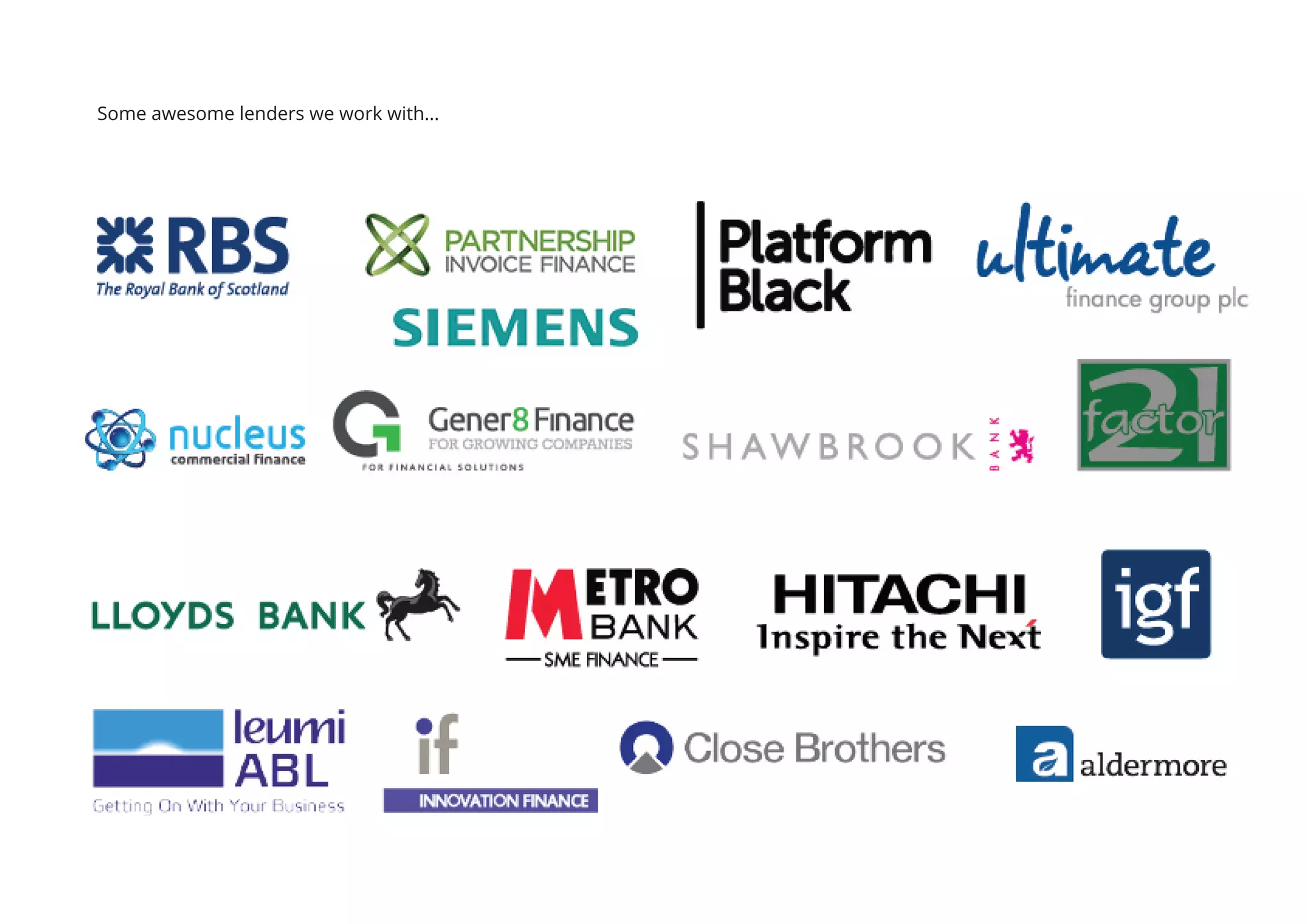 Some awesome lenders we work with...
 