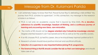 Message from Dr. Kulamani Parida
 I am extremely happy to know that Prof. Pravat Kumar Rout is delivering a talk entitled...