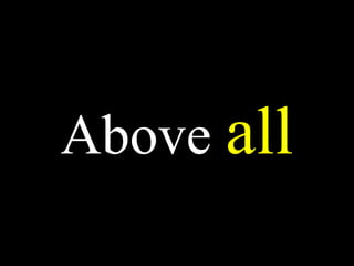 Above all
 
