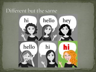 hello hey hi hello hi hi 