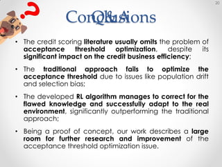 Mykola Herasymovych: Optimizing Acceptance Threshold in Credit Scoring using Reinforcement Learning Slide 20