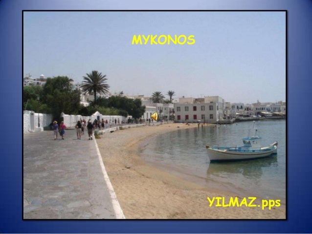 MYKONOS          YILMAZ.pps 