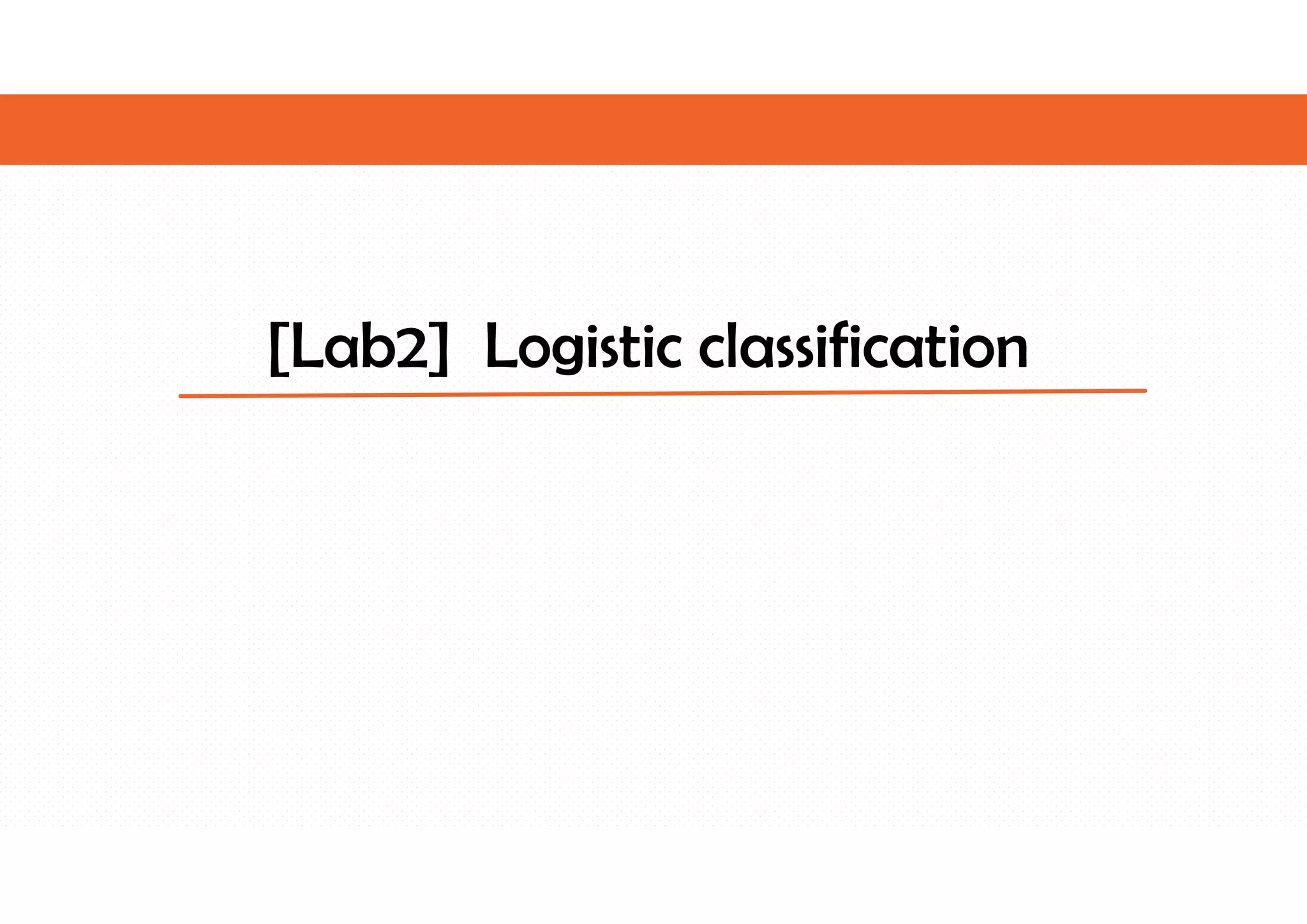 [Lab2] Logistic classification
 