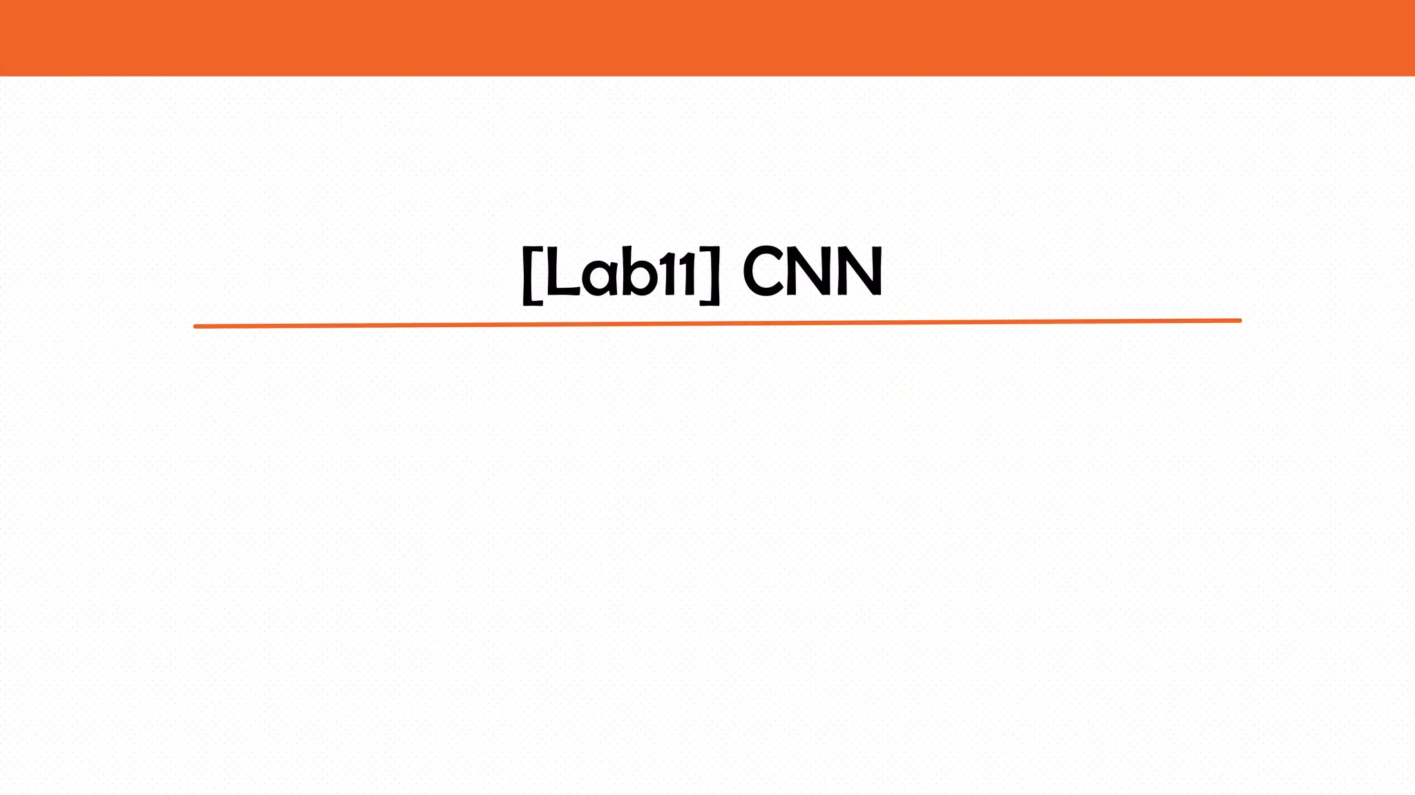 [Lab11] CNN
 