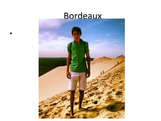 Bordeaux
•

 