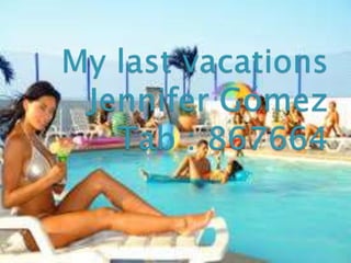 My last vacations