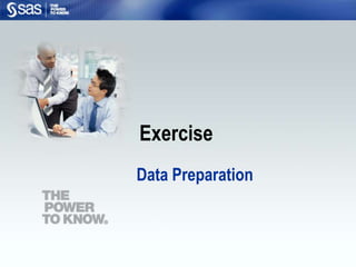 Exercise
Data Preparation
 