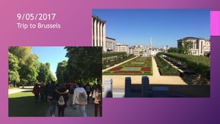 9/05/2017
Trip to Brussels
 