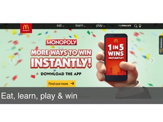 Eat, learn, play & win
 