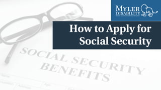 How to Apply for Social Security Disability
 