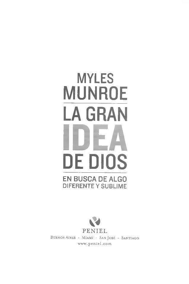 Myles Munroe La Gran Idea de Dios (Libro Completo)