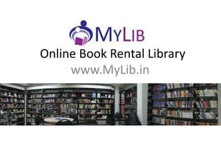  Online Book Rental Library  www.MyLib.in 