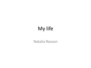 Mylife Natalia Rosson 