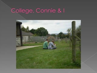 College, Connie & I
