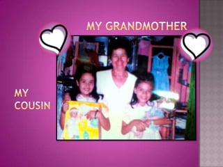 MY GRANDMOTHERMYCOUSIN