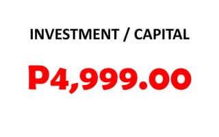 P4,999.00
INVESTMENT / CAPITAL
 
