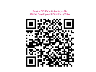 Patrick DELPY – Linkedin profile
Global Development Director - eYeka
 