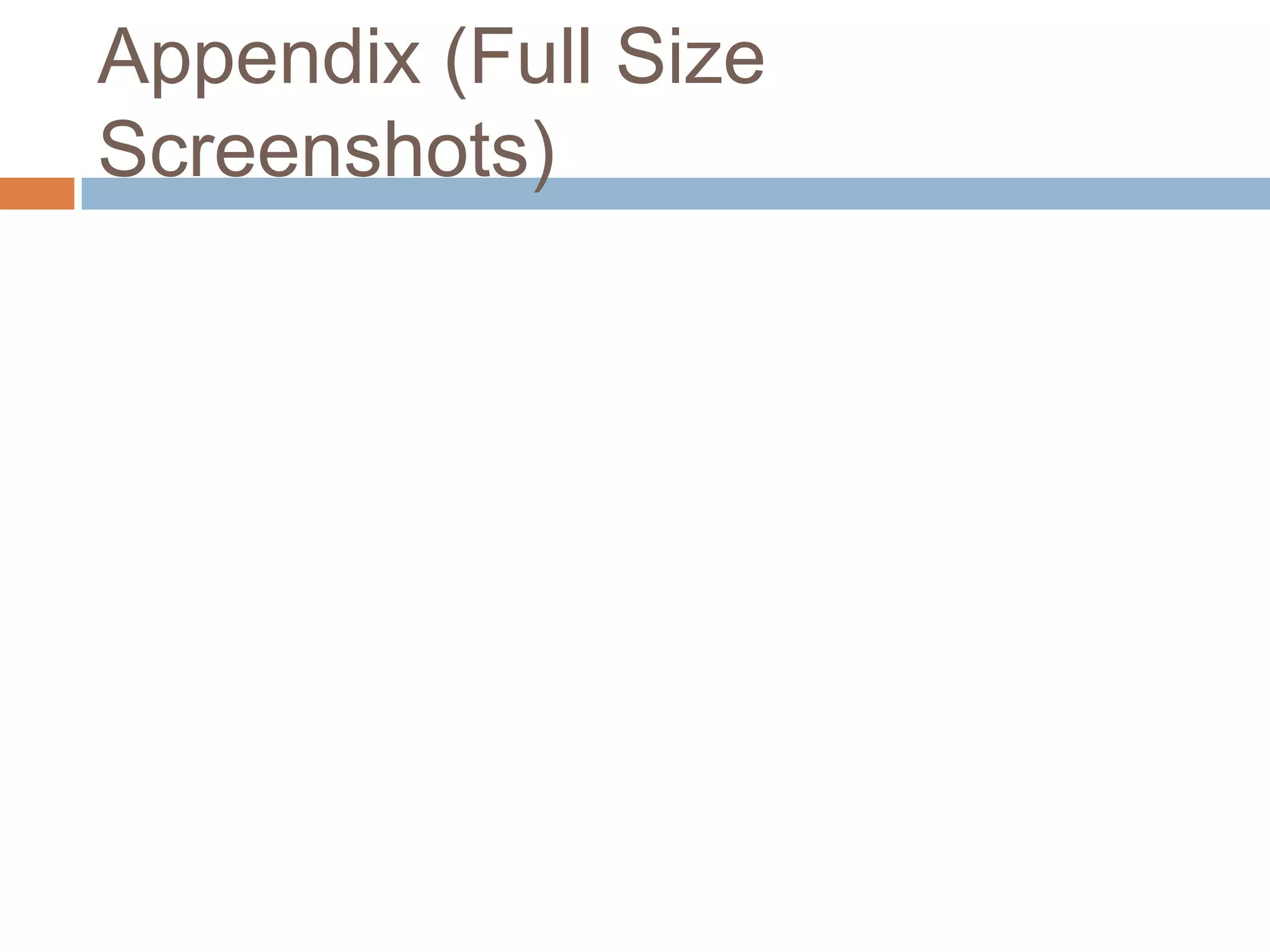 Appendix (Full Size
Screenshots)

 