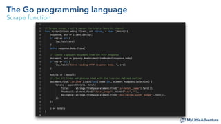 The Go programming language
Scrape function
 