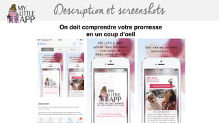 Description et screenshots
On doit comprendre votre promesse
en un coup d’oeil
 