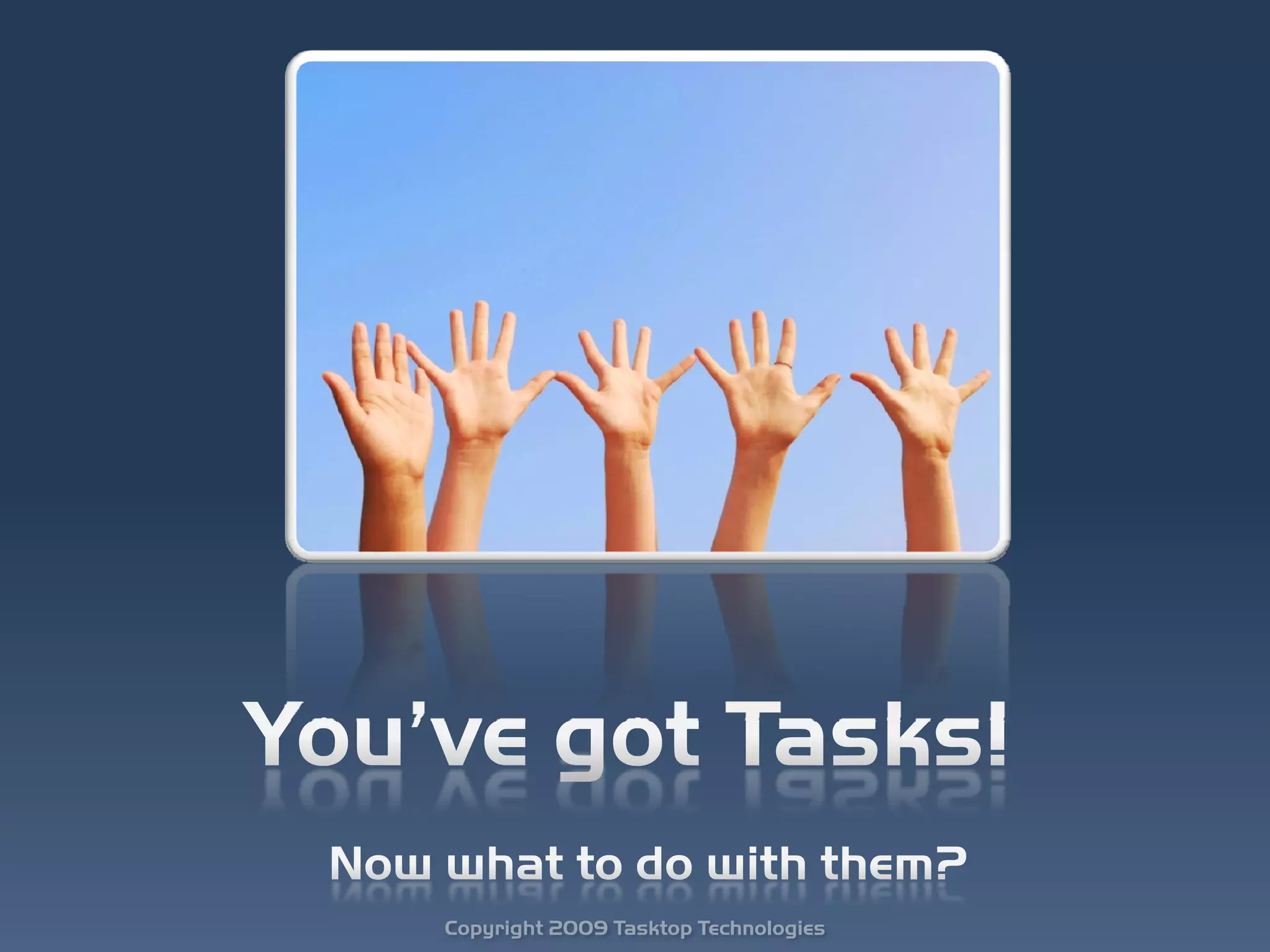 Copyright 2009 Tasktop Technologies
 