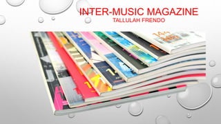 INTER-MUSIC MAGAZINE
TALLULAH FRENDO
 