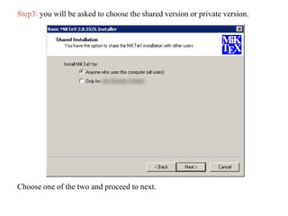 Step3: you will be asked to choose the shared version or private version.
Choose one of the two and proceed to next.
 
