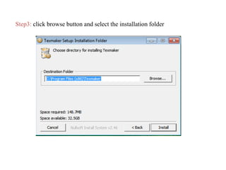 Step3: click browse button and select the installation folder
 